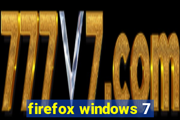 firefox windows 7